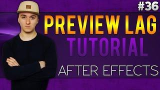 Adobe After Effects: How To Stop Lags While Previewing A Video - Tutorial #36