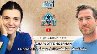 CHARLOTTE HOEFMAN : La prochaine étape de l’évolution planétaire 