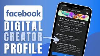 How To Change Facebook Profile To Digital Creator - Complete Guide