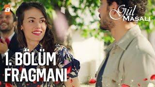 Gül Masalı 1. Bölüm Fragmanı @atvturkiye