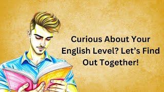 The Level of Your English | Graded Reader |Let's find out your English level