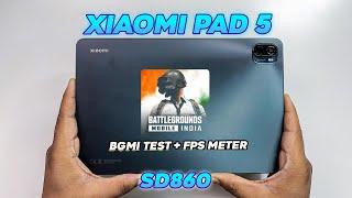 Xiaomi Pad 5 Quick BGMI Test With FPS Meter  SD860 