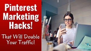 4 Pinterest Marketing Hacks That Will Explode Your Blog Traffic