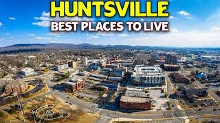 10 Best Places to live in Huntsville - Huntsville Alabama