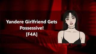 Yandere Girlfriend Gets Possessive! [F4A] [ASMR] [Yandere Girl] [Gender Neutral]