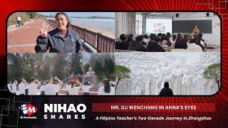 Ni Hao Shares: Mr. Gu Wenchang in Anna’s Eyes - A Filipino Teacher’s Two-Decade Journey in Zhangzhou