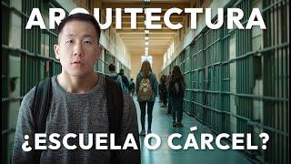 ¿CARCEL O ESCUELA? La Arquitectura de las Escuelas
