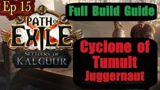 Build Guide Review - Cyclone of Tumult Juggernaut - Ep 15 Path of Exile PoE 3.25