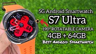 S7 Ultra 5g Android Smartwatch With Camera - FUll Review | S7 Ultra 5G Best Features Explained!