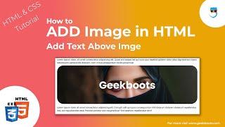 How To Add Image And Text Above Image in HTML | HTML & CSS Tutorial | Geekboots