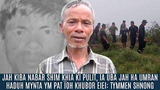 JAH KIBA NABAR SHIM KHIA KI PULIT, UBA JAH HA UMRAN HADUH MYNTA YM ÏOH KHUBOR EIEI: TYMMEN SHNONG