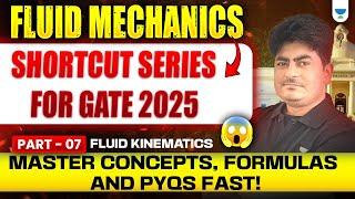 Fluid Mechanics Shortcut Series for GATE 2025: | Fluid Kinematics Formulas & PYQs Fast! (Part 7)