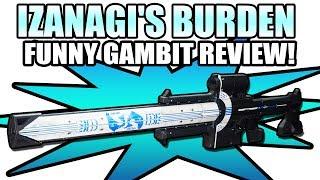 IZANAGI'S BURDEN REVIEW! Very Amazing Exotic! | Destiny 2 Gambit Gameplay!