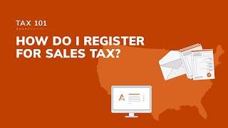 Tax 101: How do I register for sales tax?