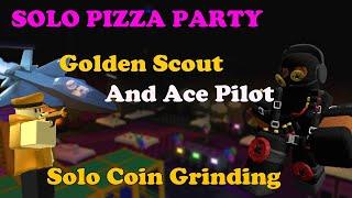 SOLO Pizza Party With Ace Pilot And Golden Scout, Solo Coin Grinding || Tower Defense Simulator