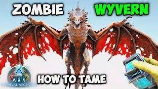 ARK: How To Tame Zombie Wyvern in Fear Ascended 2024