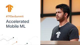 Accelerate models with TFLite Delegates (TF Dev Summit '20)