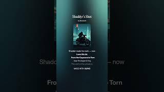Shaddyr’s Shot