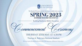 University of The Bahamas Spring 2023 Commencement Ceremony.