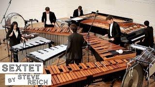 Sextet, by Steve Reich (FULL PERFORMANCE)