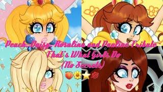 Peach, Daisy, Rosalina and Pauline Tribute - That's What Girls Do (No Secrets)