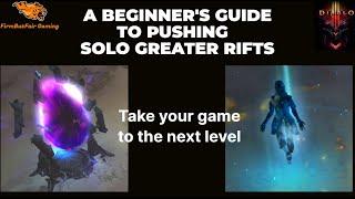 Diablo 3 - Beginners Guide to Pushing Solo Greater Rifts - Take your game to the next level!