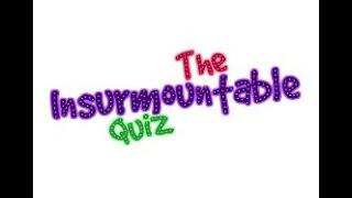 The Insurmountable Quiz Walkthrough (C)