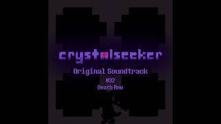 Crystalseeker OST 032 - Death Row