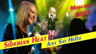 SIBERIAN HEAT - JUST SAY HELLO ( Elen Cora live in Moscow 2021 )