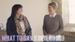 Support a Loved One with Cancer: What to Say