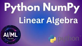 Complete NumPy Linear Algebra Tutorial | From Basics to SVD in Python