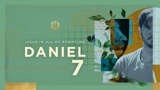 Daniel 7 | The Cloud-Rider | Bible Study