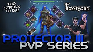 Maxed Protector III PvP Gameplay. STRONGEST TANK! Frostborn Maxed Class PvP Series - JCF