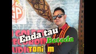 Enda tau beteda-Toni M-Lagu gawai 2025