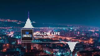 Tritan - Hollow Life (feat. Ratfoot)