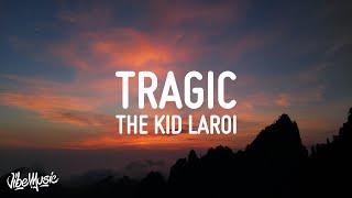 The Kid LAROI - Tragic (Lyrics) Ft. NBA Youngboy & Internet Money