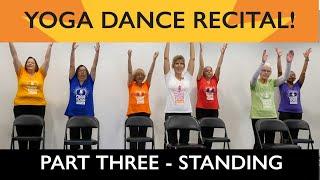 Chair Yoga Dance Recital - Part 3: Standing - Sherry Zak Morris & the Yoga Vista Chair Yoga Dancers