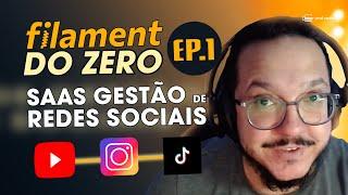 Filament do Zero Ep.1 |  Construindo um SAAS de gestão de redes Sociais:  Overview do Projeto