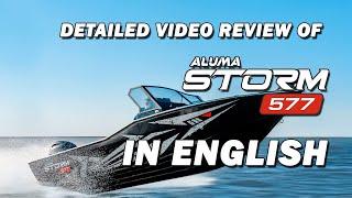 Detailed video review of ALUMA Storm 577 in English (aluma-boats.ru)