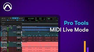How to Use Pro Tools MIDI Live Mode