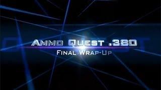 Ammo Quest .380 Final Wrapup: finding the BEST ammo for a .380ACP pistol