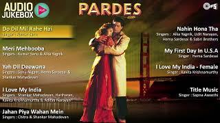 Pardes Jukebox - Full Album Songs | Shahrukh Khan, Mahima | Hindi Movie Playlist