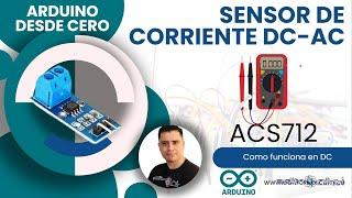 Aprende a medir corriente alterna y contina con el sensor ACS712 y arduino desde cero