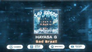 HAYASA G - Sad Brazil