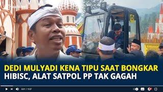 Dedi Mulyadi Kena Tipu saat Bongkar Hibisc, Alat SSatpol PP Tak Segagah Penertiban PKL Puncak