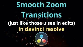 Smooth Zoom Transition Tutorial || Davinci Resolve