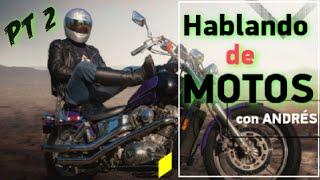 Hablando de Motos Ft. Andrés pt2