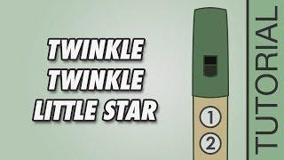 Tin Whistle Songs: Twinkle Twinkle Little Star - EASY Tutorial