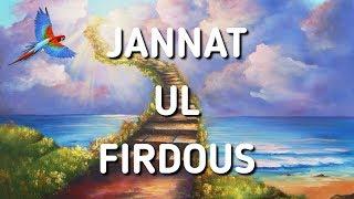 Jannat-ul-Firdous & Its Grandeur | Ayesha Usman (English)