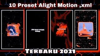 10 PRESET ALIGHT MOTION ,xml||TERBARU 2021